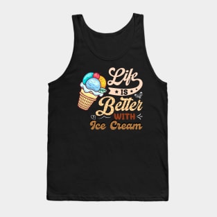 Life Is Better with Ice Cream Tank Top